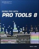 Going Pro with Pro Tools 8 (Paperback) - Matthew Donner Photo