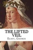 The Lifted Veil (Paperback) - Eliot George Photo