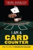 I am a Card Counter - Inside the World of Advantage-Play Blackjack! (Paperback) - Frank Scoblete Photo