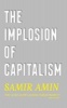 The Implosion of Capitalism (Paperback) - Samir Amin Photo