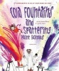 Cola Fountains and Spattering Paint Bombs (Hardcover) - Jesse Goossens Photo