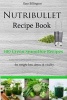 Nutribullet Recipe Book - 100 Green Smoothie Recipes for Weight Loss, Detox, & Vitality. (Paperback) - Kate Billington Photo