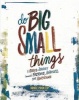 Do Big Small Things (Hardcover) - Bruce Poon Tip Photo