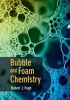 Bubble and Foam Chemistry (Hardcover) - Robert J Pugh Photo