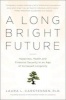 A Long, Bright Future (Paperback, Revised, Update) - Laura L Carstensen Photo