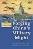 Forging China's Military Might - A New Framework for Assessing Innovation (Hardcover, New) - Tai Ming Cheung Photo