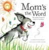 Mom's the Word (Hardcover) - Timothy Knapman Photo