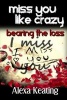 Miss You Like Crazy Bearing the Loss (Paperback) - Alexa Keating Photo