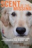 Scent of the Missing - Love and Partnership with a Search-And-Rescue Dog (Paperback) - Susannah Charleson Photo