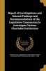 Report of Investigations and General Findings and Recommendations of the Legislative Commission to Investigate Various Charitable Institutions (Paperback) - Pennsylvania Commission to Investigate Photo