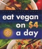 Eat Vegan on $4.00 A Day - A Game Plan for the Budget Conscious Cook (Paperback) - Ellen Jaffe Jones Photo