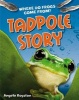 Tadpole Story - Age 6-7, Above Average Readers (Paperback) - Angela Royston Photo