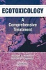 Ecotoxicology - A Comprehensive Treatment (Hardcover) - Michael C Newman Photo