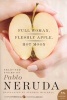 Full Woman, Fleshly Apple, Hot Moon - Selected Poems of  (English, Spanish, Paperback) - Pablo Neruda Photo