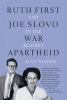 Ruth First and Joe Slovo in the War to End Apartheid (Hardcover, New) - Alan Wieder Photo