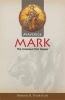 Maverick Mark - The Untamed First Gospel (Paperback) - Bonnie B Thurston Photo