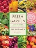 Fresh from the Garden - Food to Share with Family and Friends (Hardcover) - Sarah Raven Photo