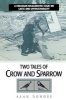 Two Tales of Crow and Sparrow - A Freudian Folkloristic Essay on Caste and Untouchability (Paperback, New) - Alan Dundes Photo