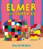 Elmer and Super El (Paperback) - David McKee Photo