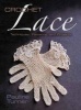 Crochet Lace - Techniques, Patterns, and Projects (Paperback) - Pauline Turner Photo