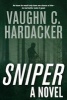 Sniper - A Thriller (Paperback) - Vaughn C Hardacker Photo