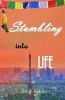 Stumbling Into Life (Paperback) - Shruti Bakshi Photo