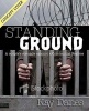 Standing Ground - An Imprisoned Couple's Struggle for Justice Against a Communist Regime (Paperback) - Kay Danes Photo