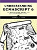 Understanding ECMAScript 6 - The Definitive Guide for JavaScript Developers (Paperback) - Nicholas C Zakas Photo