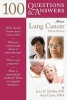 100 Questions & Answers About Lung Cancer (Paperback, 3rd Revised edition) - Joan H Schiller Photo