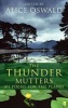 The Thunder Mutters - 101 Poems for the Planet (Paperback) - Alice Oswald Photo