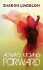 Always Moving Forward (Paperback) - Sharon Lindblom Photo