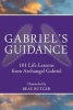 Gabriel's Guidance - 101 Life Lessons from Archangel Gabriel (Paperback) - Beau Butger Photo