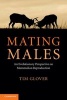 Mating Males - An Evolutionary Perspective on Mammalian Reproduction (Paperback, New) - Tim Glover Photo