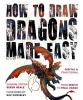 How to Draw Dragons Made Easy (Paperback, New edition) - Flame Tree Photo