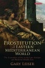 Prostitution in the Eastern Mediterranean World - The Economics of Sex in the Late Antique and Medieval Middle East (Hardcover) - Gary Leiser Photo