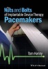 The Nuts and Bolts of Implantable Device Therapy - Pacemakers (Paperback) - Tom Kenny Photo