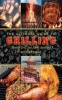 The Ultimate Guide to Grilling - How to Grill Just about Anything (Paperback) - Rick Browne Photo