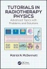 Tutorials in Radiotherapy Physics - Advanced Topics with Problems and Solutions (Paperback) - Patrick N McDermott Photo