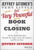 The Very Little but Very Powerful Book on Closing - Ask the Right Questions, Transfer the Value, Create the Urgency, and Win the Sale (Hardcover) - Jeffrey Gitomer Photo