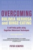 Overcoming Bulimia Nervosa and Binge-Eating - A Self-Help Guide Using Cognitive Behavioral Techniques (Paperback) - Peter Cooper Photo