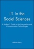 I.T. in the Social Sciences - A Student's Guide to the Information and Communication Technologies (Hardcover, New Ed) - Millsom Henry Photo