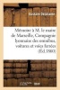 Memoire A M. Le Maire de Marseille, Compagnie Lyonnaise Des Omnibus, Voitures Et Voies Ferrees (French, Paperback) - Gustave Delahante Photo