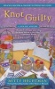 Knot Guilty (Paperback) - Betty Hechtman Photo