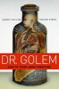 Dr. Golem - How to Think About Medicine (Paperback) - Harry Collins Photo