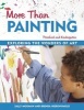 More Than Painting - Exploring the Wonders of Art in Preschool & Kindergarten (Paperback) - Sally Moomaw Photo