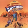 How to Survive Anything - A Visual Guide to Laughing in the Face of Adversity (Hardcover) - Lonely Planet Photo