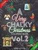 A Very Chalky Christmas Coloring Book Vol.2 - Holiday Delights, Christmas Coloring Pages, (Chalk-Style) (Paperback) - Kristen Holiday Photo