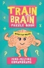 Train Your Brain: Mind-Melting Conundrums (Paperback) - Robert Allen Photo