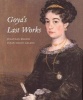 Goya's Last Works (Hardcover) - Jonathan Brown Photo