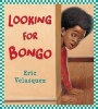 Looking for Bongo (Paperback) - Eric Velasquez Photo